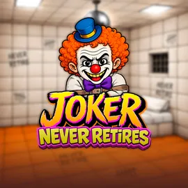 Joker Never Retires